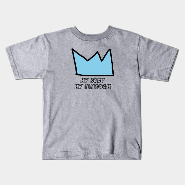 My Body My Kingdom, blue Kids T-Shirt by Perezzzoso